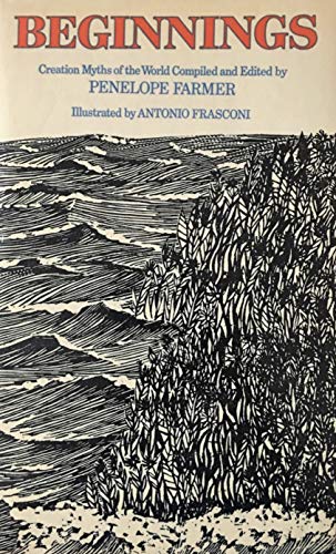 Beginnings: Creation Myths of the World