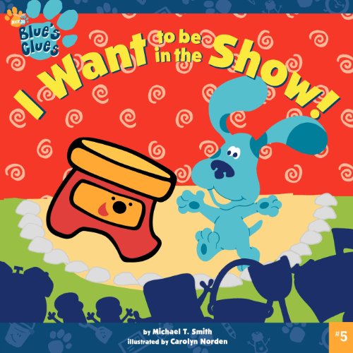I Want To Be in the Show! (Blue's Clues)