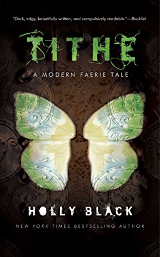 Tithe : A Modern Faerie Tale