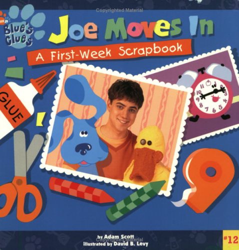 Joe Moves in: A First-Week Scrapbook (Blue's Clues)