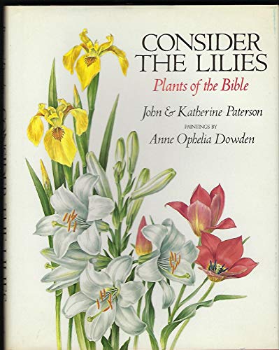 Consider the Lilies : Plants of the Bible