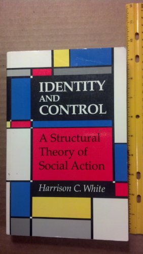 Identity and Control: A Structural Theory of Social Action