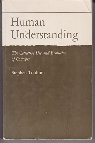Human Understanding, Volume I: The Collective Use and Evolution of Concepts