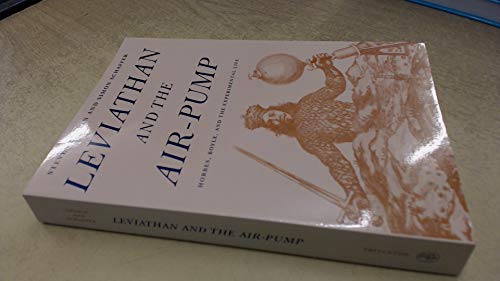 Leviathan and the Air-Pump: Hobbes, Boyle, and the Experimental Life