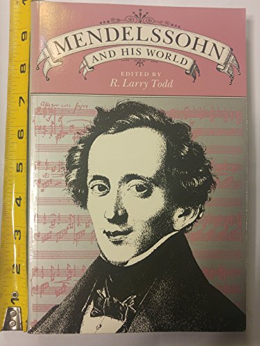 Mendelssohn and His World (The Bard Music Festival)