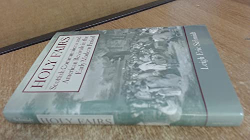Holy Fairs: Scottish Communions and American Revivals in the Early Modern Period