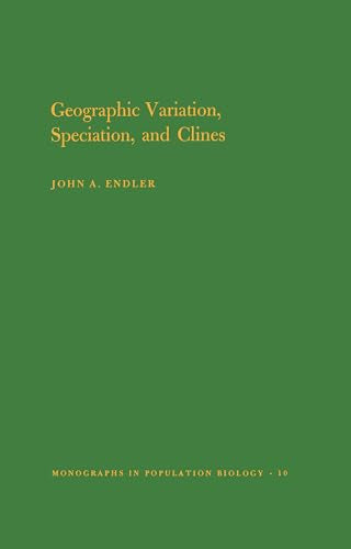 Geographic Variation, Speciation and Clines (Monographs in Population Biology, 10)