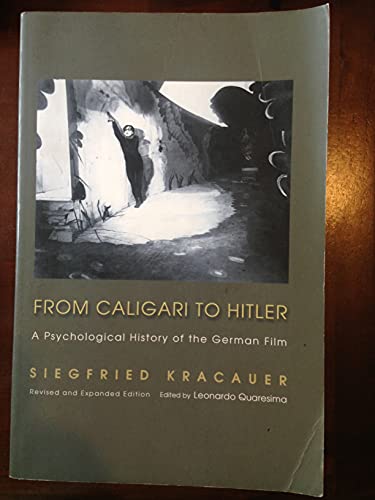 From Caligari to Hitler: A Psychological History of the German Film (Princeton Classic Editions)