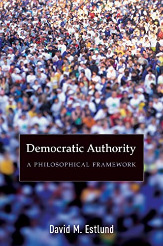 Democratic Authority: A Philosophical Framework