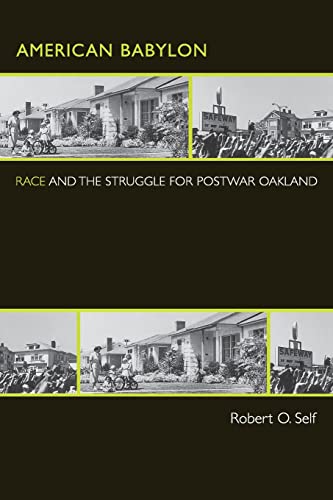 American Babylon: Race and the Struggle for Postwar Oakland (Politics and Society in Modern America)