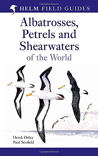 Albatrosses, Petrels and Shearwaters of the World (Princeton Field Guides)
