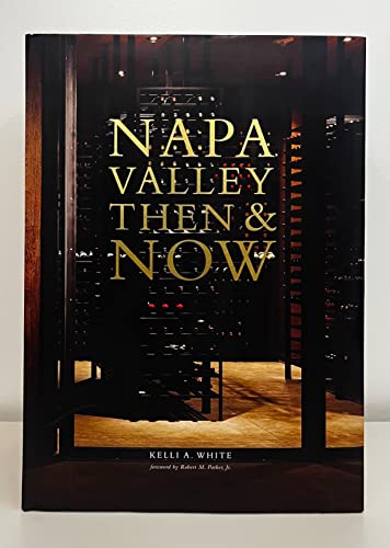 Napa Valley Then & Now