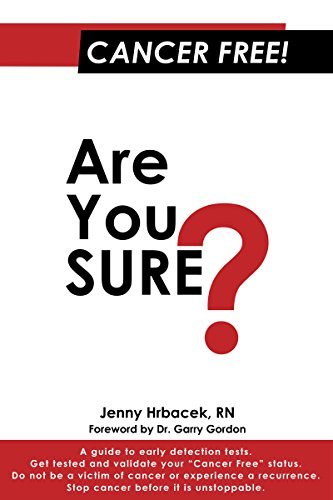 Cancer Free! Are You Sure? 4th Edition