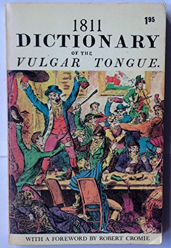 1811 Dictionary of the Vulgar Tongue, A Dictionary of Buckish Slang, University Wit, and Pickpocket Eloquence