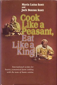 Cook Like a Peasant, Eat Like a King