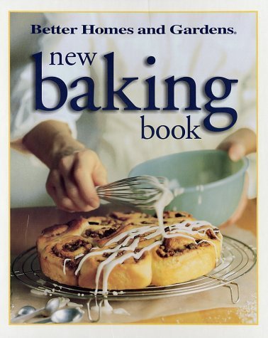 Better Homes and Gardens New Baking Book (Better Homes & Gardens)
