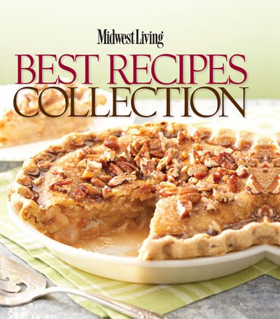 Midwest Living Best Recipes Collection