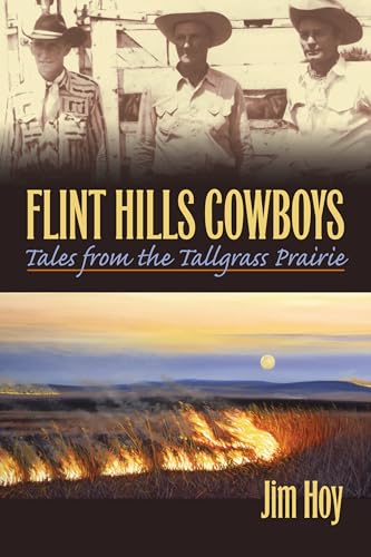 Flint Hills Cowboys: Tales from the Tallgrass Prairie