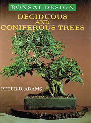 Bonsai Design: Deciduous and Coniferous Trees