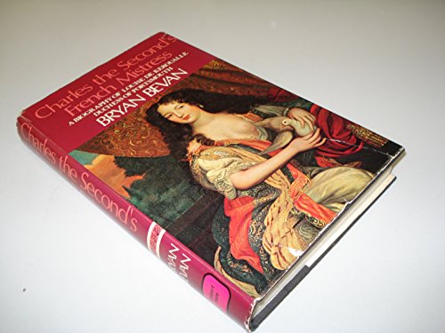 Charles the Second's French mistress;: A biography of Louise de Keroualle, Duchess of Portsmouth, 1649-1734