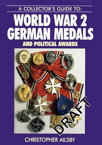 A Collector's Guide to: World War 2 German Medals and Political Awards