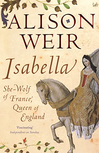 Isabella: She-Wolf of France, Queen of England