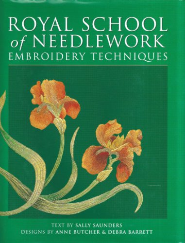 The Royal School of Needlework Embroidery Techniques