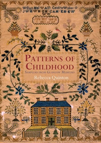 Patterns of Childhood : Samplers from Glasgow Museums