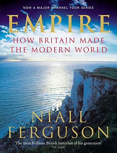 Empire : How Britain Made the Modern World