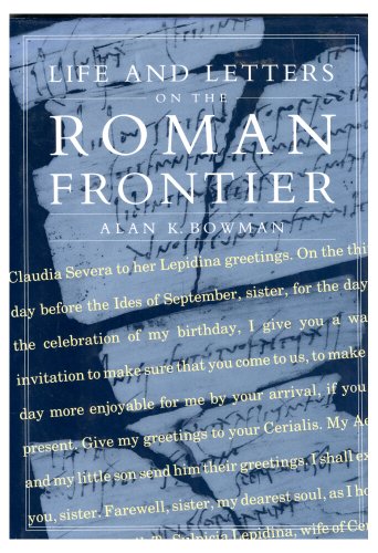 Life and Letters on the Roman Frontier: Vindolanda and Its People