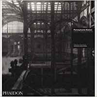 Pennsylvania Station: McKim, Mead and White (Architecture in Detail series)