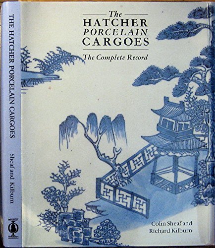 Hatcher Porcelain Cargoes: The Complete Record