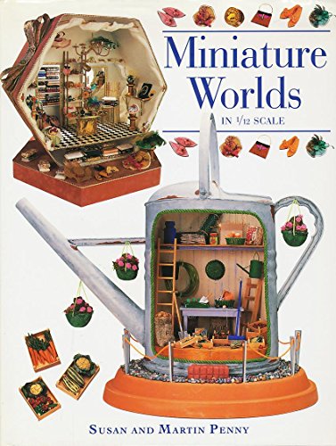 Miniature Worlds in 1/12 Scale