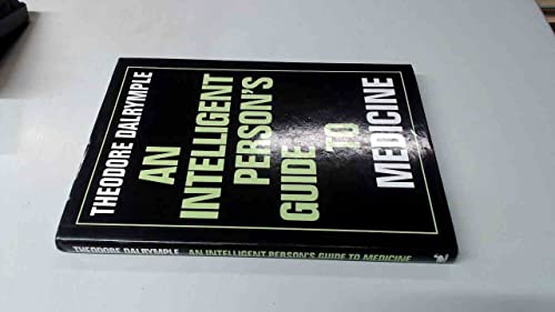 An Intelligent Person's Guide to Medicine