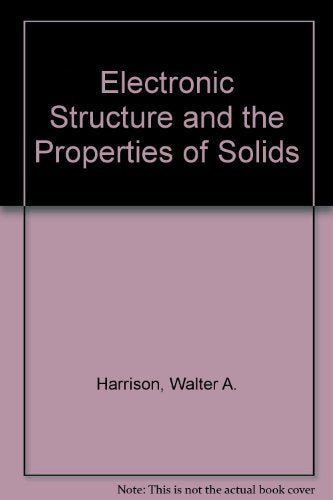 Electronic Structure and the Properties of Solids: The Physics of the Chemical Bond