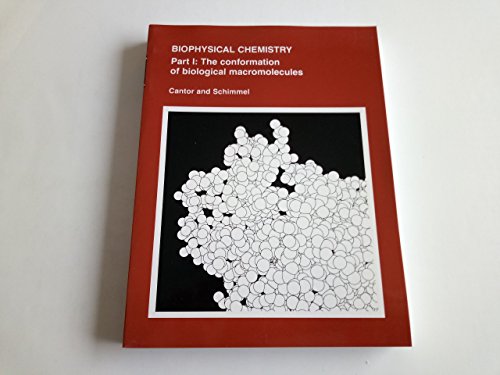 Biophysical Chemistry: Part I: The Conformation of Biological Macromolecules