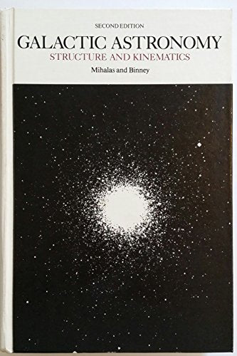 Galactic Astronomy: Structure and Kinematics of Galaxies