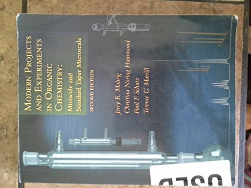 Modern Projects and Experiments in Organic Chemistry: Miniscale and Standard Taper Microscale