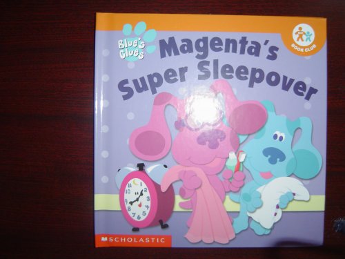 Magenta's Super Sleepover (Blue's Clues)