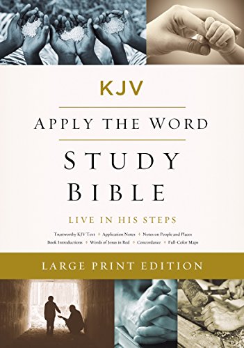 KJV Apply the Word Study Bible: King James Version: Live in His Steps