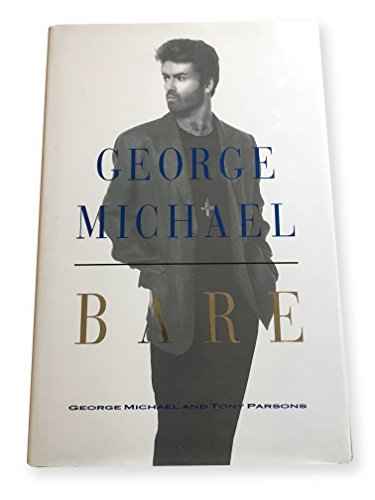 George Michael: Bare by TONY PARSONS' 'GEORGE MICHAEL (1990-05-03)