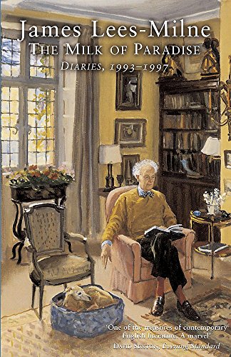 The Milk of Paradise: Diaries 1993-1997