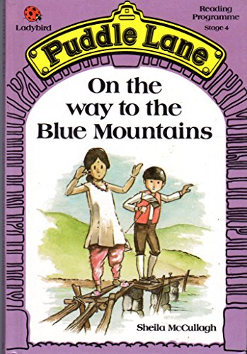 On the Way to the Blue Mountains (Puddle Lane Reading Programme)