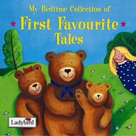 My Bedtime Collection Of First Favorite Tales