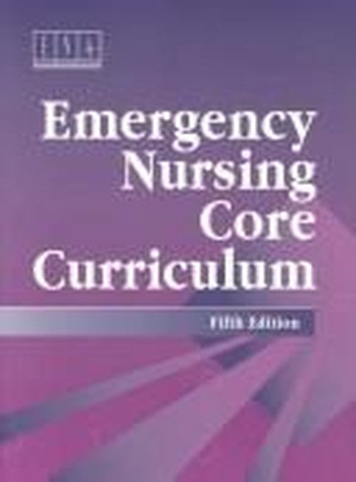 Emergency Nursing Core Curriculum