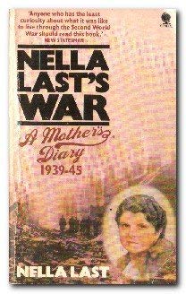NELLA LAST'S WAR: A MOTHER'S DIARY, 1939-45