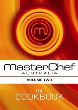 MasterChef Australia : The Cookbook - Volume 2