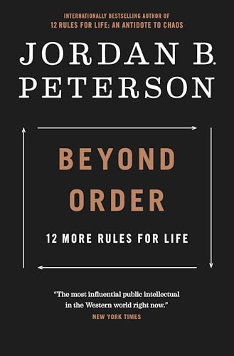Beyond Order: 12 More Rules for Life