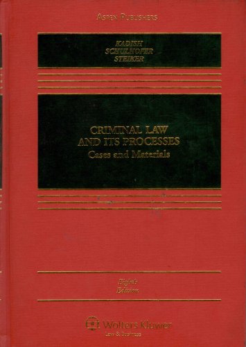 Criminal Law and Its Processes: Cases and Materials