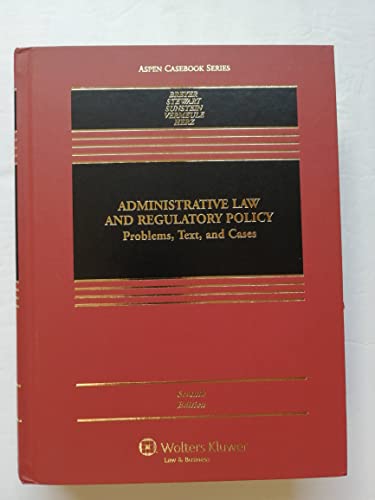Administrative Law and Regulatory Policy: Problems, Text, and Cases (Aspen Casebook Series)